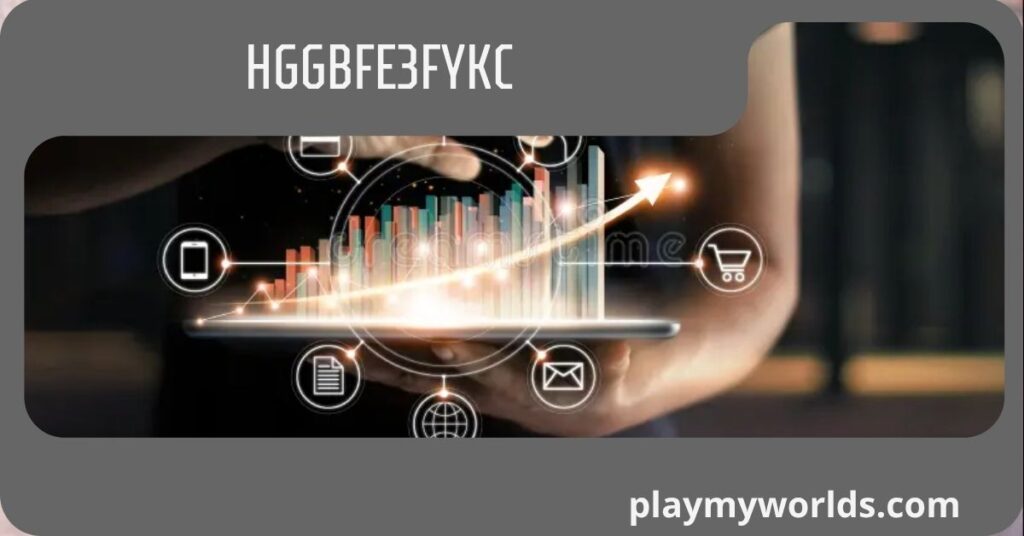 Hggbfe3fykc